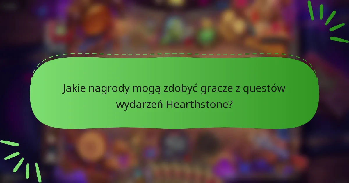 Jakie nagrody mogą zdobyć gracze z questów wydarzeń Hearthstone?